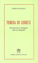Teresa di Lisieux. Interpretazione mistagogica della sua biografia