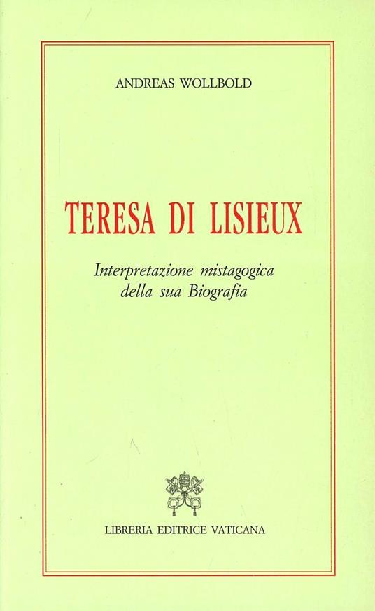 Teresa di Lisieux. Interpretazione mistagogica della sua biografia - Andreas Wollbold - copertina