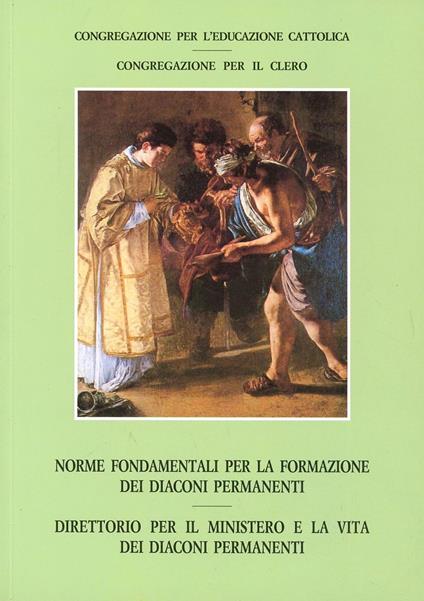 Norme fondamentali per la formazione dei diaconi permanenti. Direttorio per il ministero e la vita dei diaconi permanenti - copertina