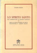 Lo Spirito Santo nei commentari al quarto vangelo di Bruno di Segni, Ruperto di Deutz, Bonaventura e Alberto Magno
