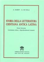 Storia della letteratura cristiana antica latina. Storia letteraria, letteratura critica e approfondimenti tematici
