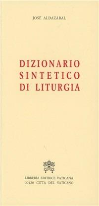 Dizionario sintetico di liturgia - José Aldazábal - copertina