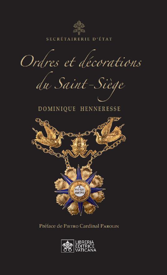 Ordres et Décorations du Saint-Siège. Ediz. inglese e francese - Dominique Henneresse - copertina