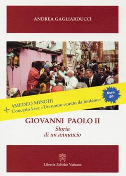 Libro Giovanni Paolo II. Storia di un annuncio. Con DVD Andrea Gagliarducci
