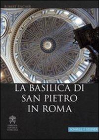 La Basilica di San Pietro in Roma. Ediz. tedesca - Robert Fischer - copertina