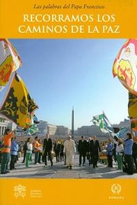Recorramos los caminos de la paz - Francesco (Jorge Mario Bergoglio) - copertina