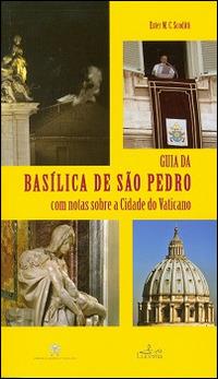 Guida alla Basilica di San Pietro. Con cenni sulla Città del Vaticano. Ediz. portoghese - Ester M. Scoditti - copertina