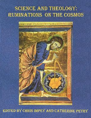 Science and theology: ruminations on the cosmos - Chris Impey,Catherine Petry - copertina