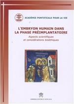 L'embryon humain dans la phase préimplantatoire. Aspects scientifiques et considérations bioéthiques