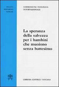 La speranza della salvezza per i bambini che muoiono senza battesimo - copertina