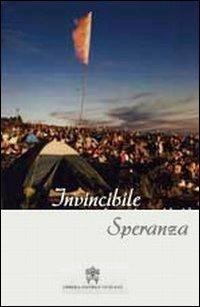 Invincibile speranza. Benedetto XVI e i giovani. Ediz. illustrata - Benedetto XVI (Joseph Ratzinger),Davide Rondoni - copertina