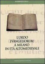 L'  Ordo Evangeliorum a Milano in età altomedievale. Edizione dell'evangelistario A 28 inf. della Biblioteca Ambrosiana