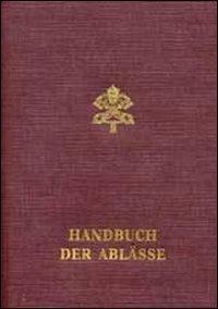 Handbuch der Ablässe. Normen und Gewährungen - copertina