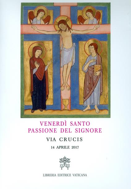 Venerdì Santo, passione del Signore. Via crucis 2017 - copertina