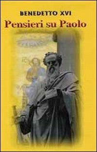 Pensieri su Paolo - Benedetto XVI (Joseph Ratzinger) - copertina