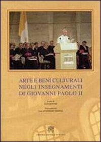 Arte e beni culturali negli insegnamenti di Giovanni Paolo II - copertina