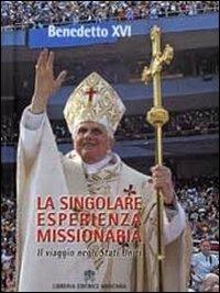 Singolare esperienza missionaria. Il viaggio negli Stati Uniti - Benedetto XVI (Joseph Ratzinger) - copertina