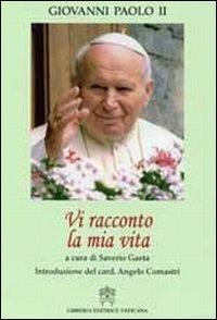 Vi racconto la mia vita - Giovanni Paolo II - copertina