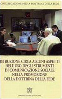 Istruzione circa alcuni aspetti dell'uso degli strumenti di comunicazione sociale. Ediz. italiana e inglese - copertina