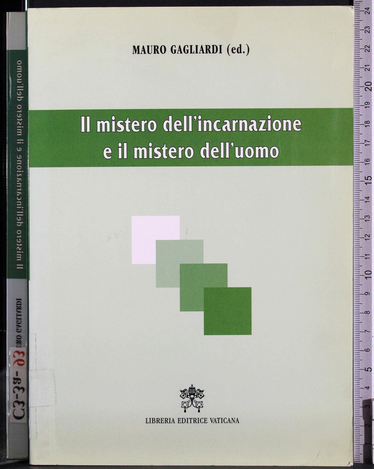 Mistero dell'incarnazione e mistero uomo. Alla luce di Gaudium et spes. Ediz multilingue