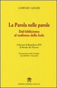 La parola nelle parole. Dal biblicismo al realismo della fede. I discorsi di Benedetto XVI al Sinodo dei Vescovi - Lorenzo Leuzzi - copertina