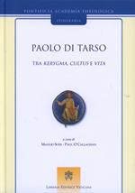 Paolo di Tarso. Tra kerygma, cultus e vita