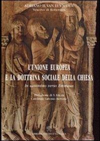 Unione europea e la dottrina sociale della Chiesa. In cammino verso Emmaus - Adriaan Van Luyn - copertina