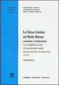 La Chiesa Cattolica nel Medio Oriente. Comunione e testimonianza. Lineamenta - copertina