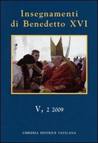 Insegnamenti di Benedetto XVI (2009). Vol. 5/2 - Benedetto XVI (Joseph Ratzinger) - copertina
