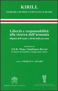 Libertà e responsabilità: alla ricerca dell'armonia. Dignità dell'uomo e diritti della persona - Kirill di Smolensk - copertina