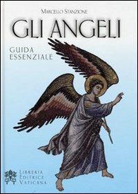 Gli angeli. Guida essenziale - Marcello Stanzione - copertina