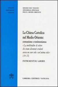 La Chiesa cattolica nel Medio Oriente. Comunione e testimonianza - copertina
