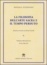 La filosofia dell'Arte Sacra e il tempo perduto. Excursus teoretico su Enrico Castelli. Vol. 2