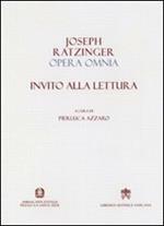 Opera omnia di Joseph Ratzinger. Vol. 10: Invito alla lettura.