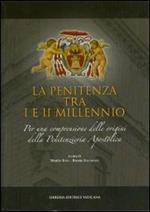La penitenza tra I e II millennio. Per una comprensione delle origini della penitenzieria apostolica