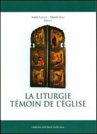 La liturgie témoin de l'église - André Lossky,Manlio Sodi - copertina
