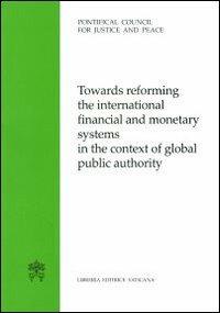 Towards reforming the international financial and monetary systems in the context of global public authority - copertina