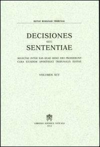 Rotae Romanae decisiones seu sententiae. Decisiones seu sententiae. Selectae inter eas quae anno 2003 prodierunt cura eiusdem Apostolici tribunalis editae. Vol. 95 - copertina