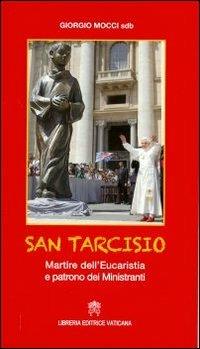 San Tarcisio. Martire dell'eucaristia e patrono dei ministranti - Giorgio Mocci - copertina