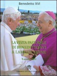 La visita pastorale di Benedetto XVI a Lamezia Terme (9 ottobre 2011) - Benedetto XVI (Joseph Ratzinger) - copertina