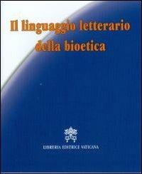 Il linguaggio letterario della bioetica - Maurizio Soldini - copertina