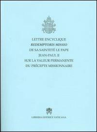 Lettre Encyclique Redemptoris Missio... sur la valeur permanente du precepte missionaire - Giovanni Paolo II - copertina