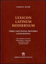 Lexicon latinum hodiernum. Verba, locutiones, proverbia latine reddita