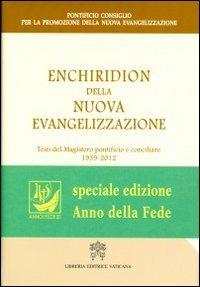 Enchiridion della nuova evangelizzazione. Testi del magistero pontificio e conciliare 1939-2012 - copertina