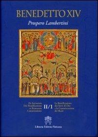 De Servorum Dei Beatificatione et Beatorum Canonizatione. Vol. 2/1 - Benedetto XIV - copertina