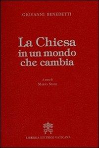 La Chiesa in un mondo che cambia - Giovanni Benedetti - copertina