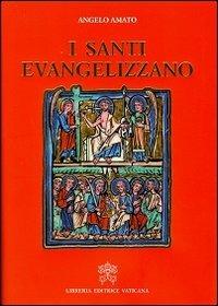 I santi evangelizzano - Angelo Amato - copertina