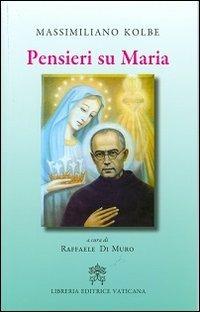 Pensieri su Maria - Kolbe Massimiliano (san) - copertina