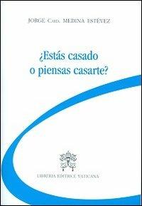 Estás casado o piensas casarte? - Jorge Medina Estevez - copertina
