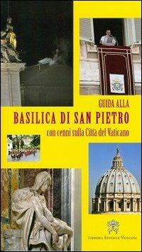Guida alla Basilica di San Pietro. Con cenni sulla Città del Vaticano - Ester M. Scoditti - copertina